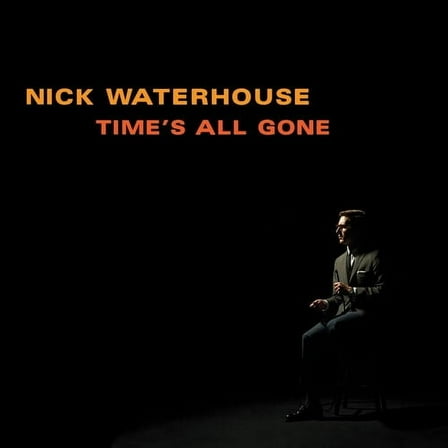 Nick Waterhouse - Time's All Gone - Music & Performance - Vinyl