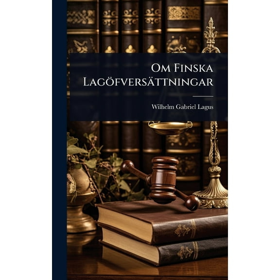Om Finska Lagöfversättningar, (Hardcover)