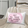 thumbnail image 5 of Balery Not All Those Who Wander Are Lost Bedding Queen Pillow Cases - Envelope Closure - Soft Brushed Microfiber Fabric - Shrinkage and Fade Resistant Pillow Cases-16"x24", 5 of 6