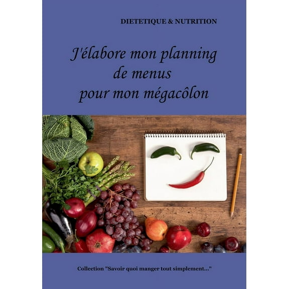 J'élabore mon planning de menus pour mon mégacôlon, (Paperback)