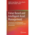 thumbnail image 1 of Value Based and Intelligent Asset Management: Mastering the Asset Management Transformation in Industrial Plants and Infrastructures, 1 of 1