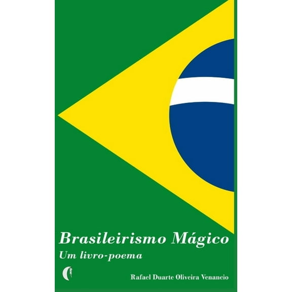 Brasileirismo Mágico: Um livro-poema (Paperback)