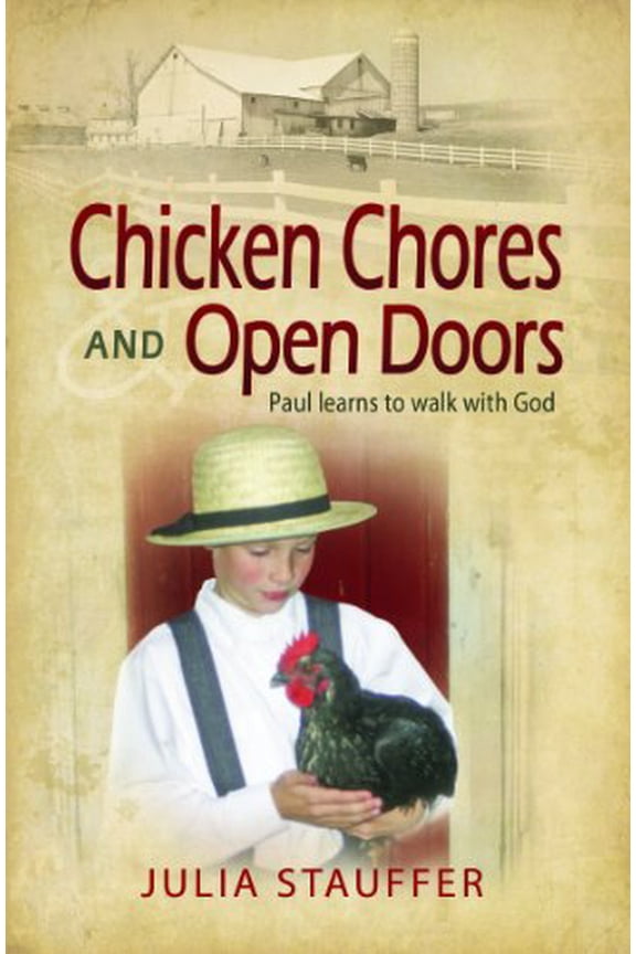 Pre-Owned Chicken Chores and Open Doors: Paul learns to walk with God, 9781936208623, 1936208628, Paperback,