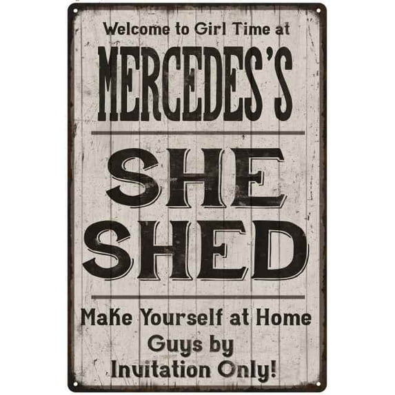 MERCEDES'S She Shed signGift Lady Cave Gift 8x12 Metal Sign 108120082436