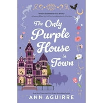 Ann Aguirre: The Only Purple House in Town (Paperback)
