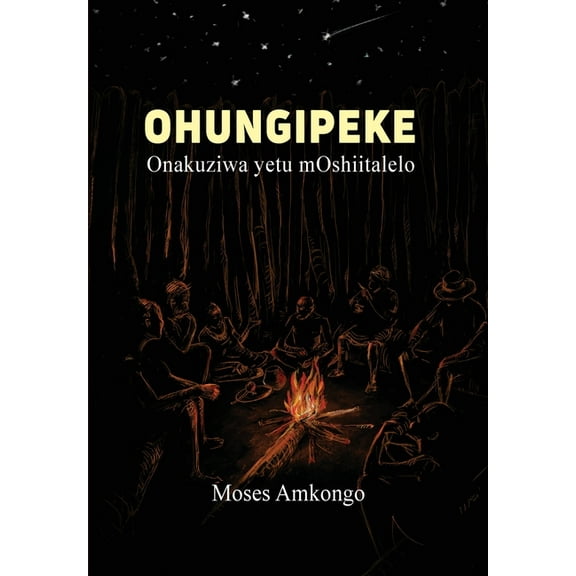Ohungipeki: Onakuziwa Yetu Moshiitalelo, (Paperback)