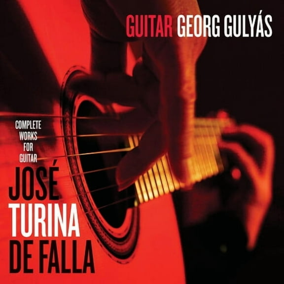 Georg Gulyas - Georg Gulyas Plays Jose, Turina & De Falla - Music & Performance - CD