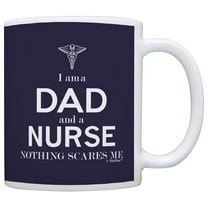 ThisWear Father's Day Gifts for Nurse Gifts I am a Dad and a Nurse Nothing Scares Me Funny Male Nurse 11 ounce Coffee Mug Navy