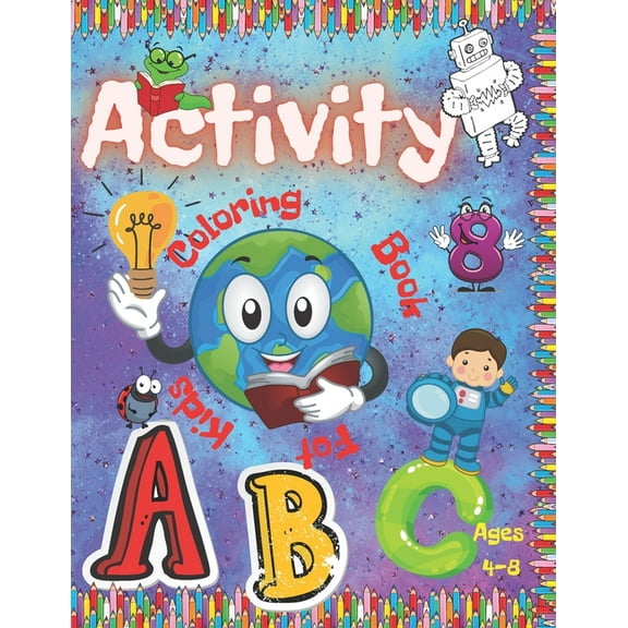 Activity Coloring Book For Kids Ages 4-8: ♥♥♥Preschool & Toddlers - Activities Workbook Game For Every, (Paperback)