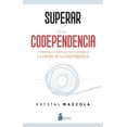 thumbnail image 1 of Libro Superar La Codependencia Tapa Blanda, Autor Krystal Mazzola, Editorial Editorial Sirio, 1 of 2