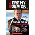 thumbnail image 3 of Shoot First, Pass Later, Jeremy Roenick Hardcover, 3 of 4