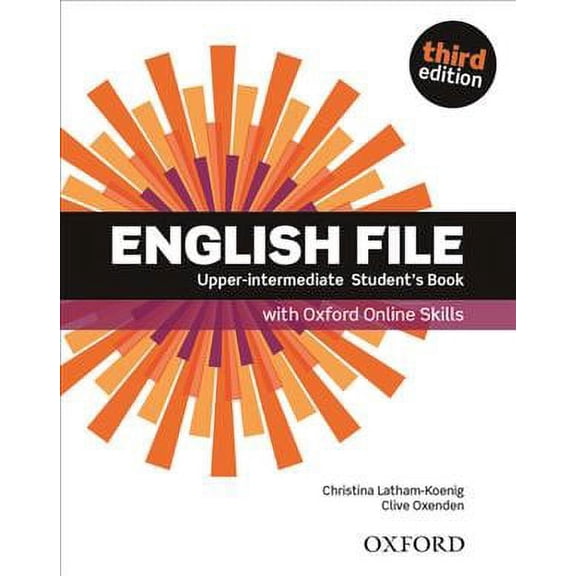 English File: Upper-Intermediate: Student'S Book With Oxford Online Skills