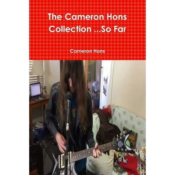 The Cameron Hons Collection ...So Far, (Paperback)