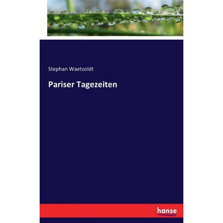 Pariser Tagezeiten (Paperback)