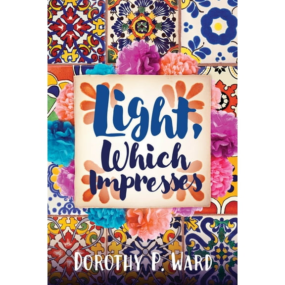 Light, Which Impresses, (Paperback)