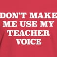 thumbnail image 3 of CafePress - Don't Make Me Use My Teach Women's Classic T Shirt - Women's Traditional Fit Dark T-Shirt, 3 of 4
