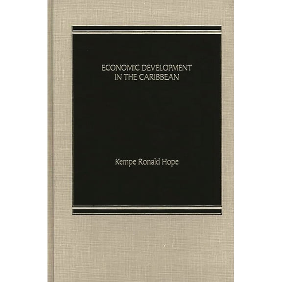 Economic Development in the Caribbean, (Hardcover)