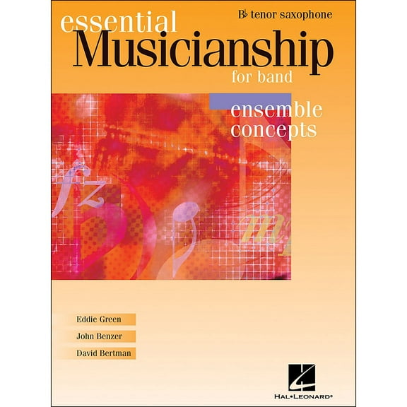 Essential Musicianship for Band - Ensemble Concepts: Advanced Level - Bb Tenor Saxophone