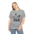 thumbnail image 4 of Choose Your Weapon Shirt, Christmas Gift, Gardening, Mother's Day -ID: 1439, 4 of 7