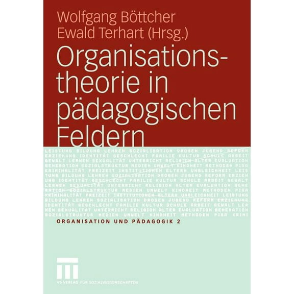 Organisation Und Pädagogik Organisationstheorie in Pädagogischen Feldern: Analyse Und Gestaltung, Book 2, (Paperback)