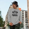 thumbnail image 2 of Life Is Better with Friends, Friendly Person or Valuing Friendship Quote, Heather Grey Crewneck Sweatshirt, XL, 2 of 2