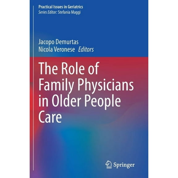Practical Issues in Geriatrics The Role of Family Physicians in Older People Care, (Paperback)