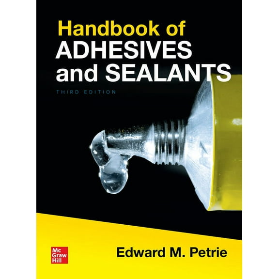 Handbook of Adhesives and Sealants, Third Edition, (Hardcover)
