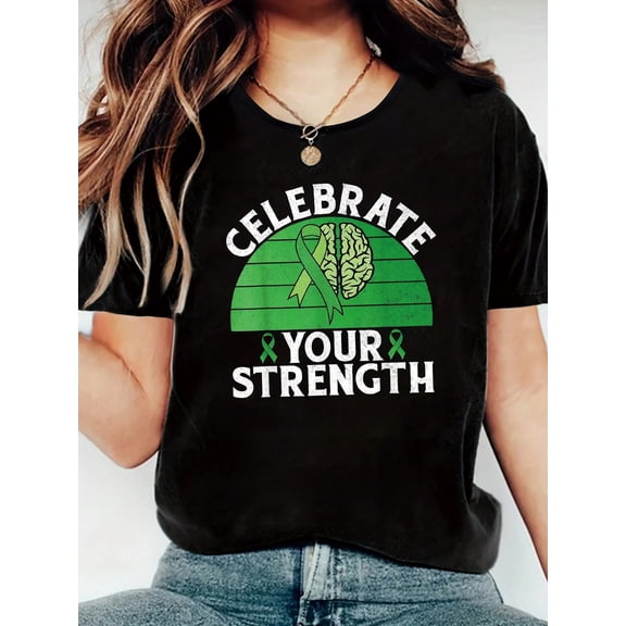 100% Cotton Celebrate Your Strength Mental Health Funny Print Women's T-Shirt, Round Crew Neck Soft Short Sleeve T-Shirt For Spring Summer, Fun Graphic Tops T-Shirts For Women