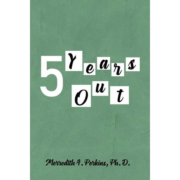 5 Years Out, (Paperback)