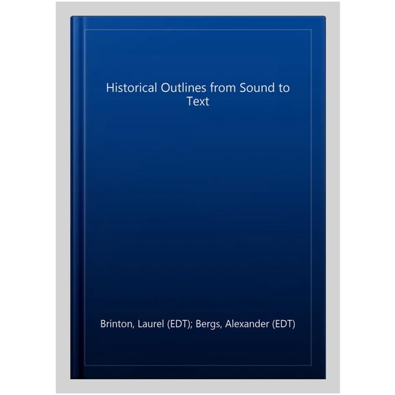 Pre-Owned Historical Outlines from Sound to Text (Mouton Reader) - Bergs, Alexander