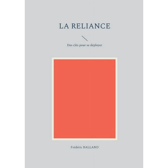 La reliance: Des clés pour se déployer, (Paperback)