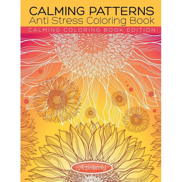 Calming Patterns Anti Stress Coloring Book - Calming Coloring Book
