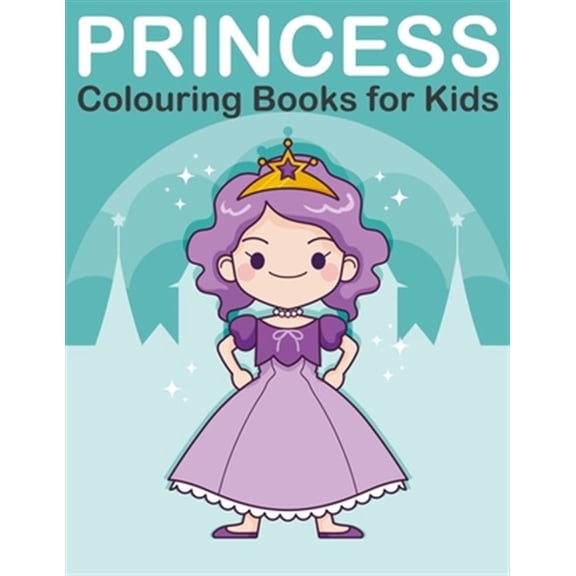 Pre-Owned Princess Colouring Book for Kids: Princess, Prince, King and Queen Colouring Book for Children Ages 2-6