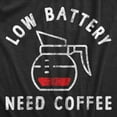 thumbnail image 2 of Mens Low Battery Need Coffee T Shirt Funny Sarcastic Low Power Bar Tee for Guys Graphic Tees, 2 of 9