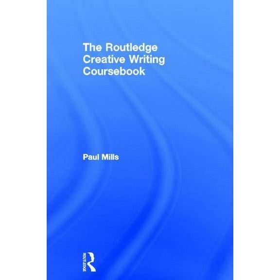 The Routledge Creative Writing Coursebook, (Hardcover)