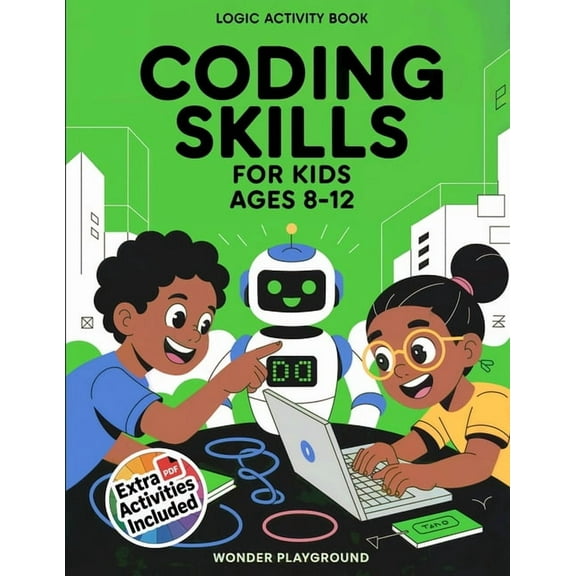 Coding Skills for Kids Ages 8-12: The 30-Day Game Creator Logic Activity Book: Build Games, Stories, and Confidence with, (Paperback)
