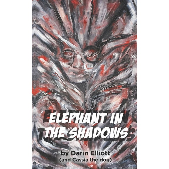 Elephant in the Shadows : The story of two teens, their dog, and a family secret (Paperback)