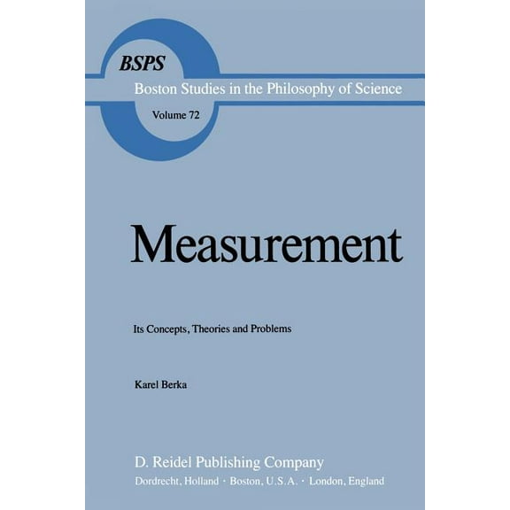 Boston Studies in the Philosophy and His Measurement: Its Concepts, Theories and Problems, Book 72, (Paperback)