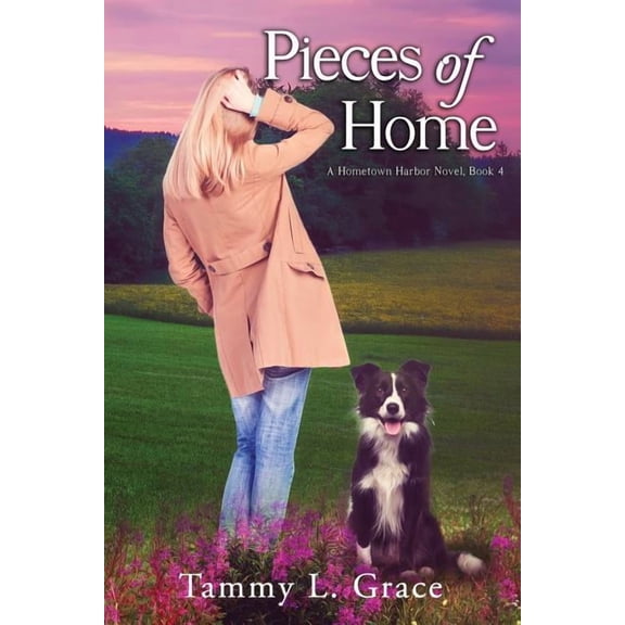 Hometown Harbor Pieces of Home: A Hometown Harbor Novel, Book 4, (Paperback)