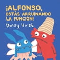 thumbnail image 1 of Libro Alfonso, Estas Arruinando La Funcion Tapa Dura, Autor Daisy Hirst, Editorial Ediciones El Naranjo, 1 of 4