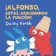 thumbnail image 1 of Libro Alfonso, Estas Arruinando La Funcion Tapa Dura, Autor Daisy Hirst, Editorial Ediciones El Naranjo, 1 of 4