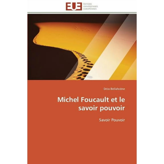 Omn.Univ.Europ.: Michel Foucault Et Le Savoir Pouvoir (Paperback)