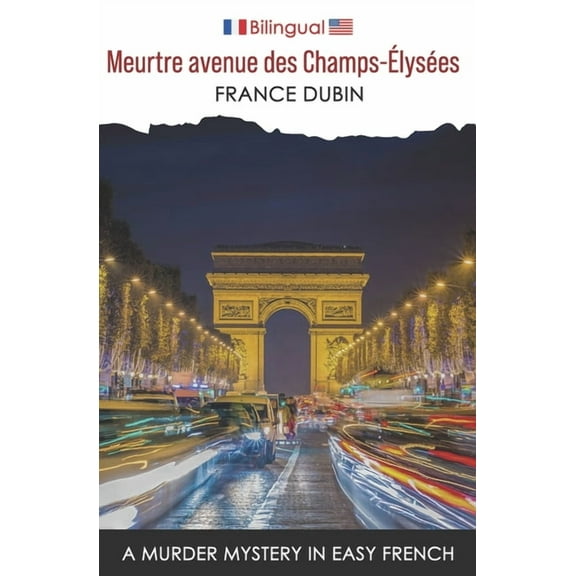 Meurtre avenue des Champs-Élysées: A Murder Mystery in Easy French (Paperback) by France Dubin