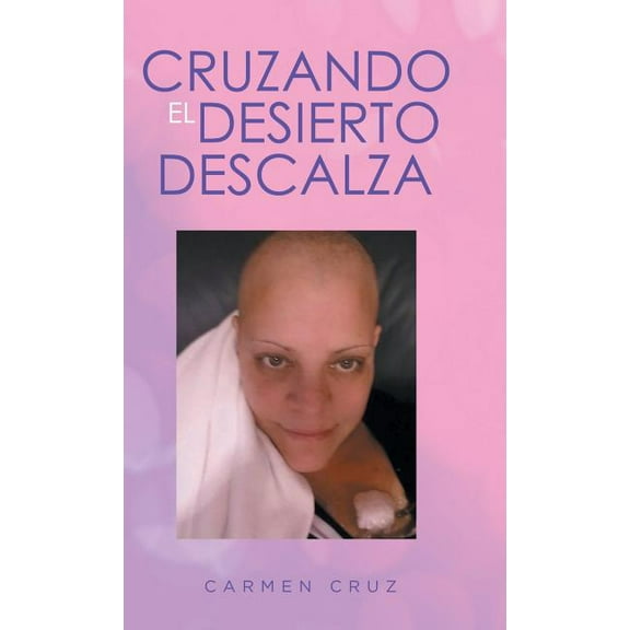 Cruzando el desierto descalza (Hardcover)