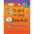 thumbnail image 1 of Pre-Owned To Root, to Toot, to Parachute: What Is a Verb? (Hardcover) 1575054035 9781575054032, 1 of 1