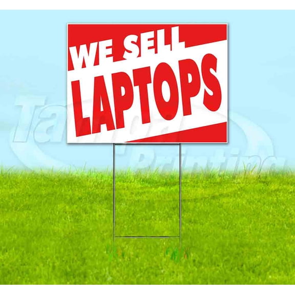 We Sell Laptops (18" x 24") Yard Sign, Includes Metal Step Stake