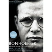 Pre-Owned Bonhoeffer: Pastor, Martyr, Prophet, Spy: A Righteous Gentile vs. the Third Reich (Paperback 9781595552464) by Eric Metaxas