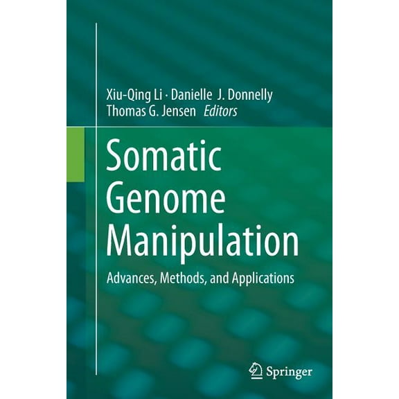Somatic Genome Manipulation: Advances, Methods, and Applications, (Paperback)