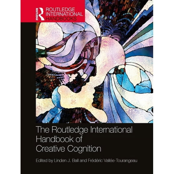 Routledge International Handbooks The Routledge International Handbook of Creative Cognition, (Paperback)