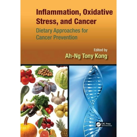 Inflammation, Oxidative Stress, and Cancer: Dietary Approaches for Cancer Prevention, (Paperback)